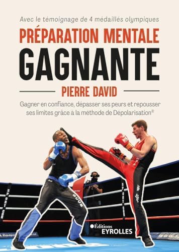 Couverture de Préparation mentale gagnante: Gagner en confiance, dépasser ses peurs et repousser ses limites grâce à la méthode de Dépolarisation