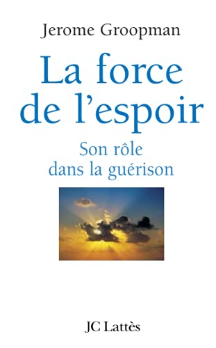 Couverture de La force de l'espoir: Son rôle dans la guérison