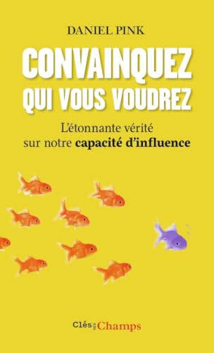 Couverture de Convainquez qui vous voudrez: L'étonnante vérité sur notre capacité d'influence