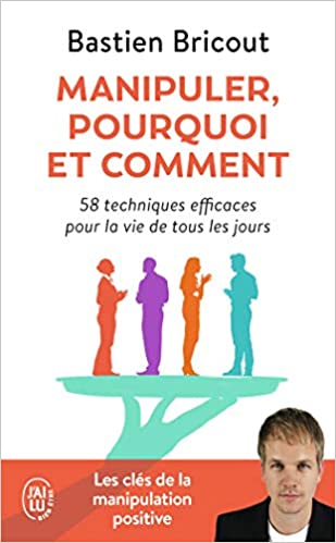 Couverture de Manipuler, pourquoi et comment